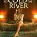 So cold the River