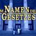 Im Namen des Gesetzes