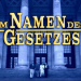 Im Namen des Gesetzes