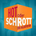 Hot oder Schrott - Die Allestester
