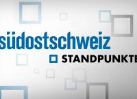 Südostschweiz Standpunkte