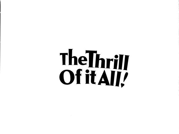 Bild 1 von 5: The Thrill of it All - Originaltitel-Logo
