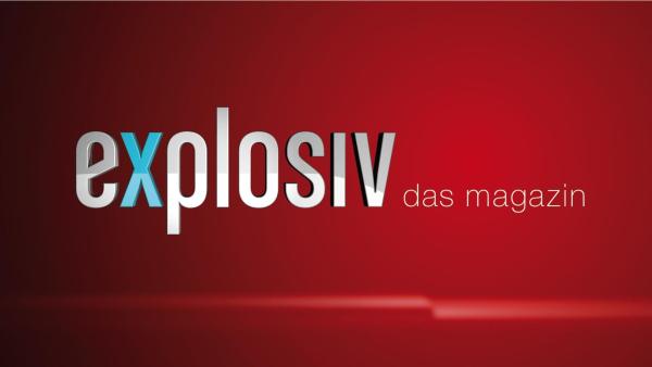 Bild 1 von 2: Explosiv - Das Magazin