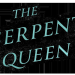 The Serpent Queen