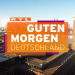 Guten Morgen Deutschland