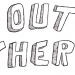 Out There