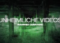 Unheimliche Videos - Wahrheit oder Fake?