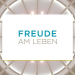 Freude am Leben