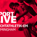 Leichtathletik - Europameisterschaften Frauen/Männer, Evening Session