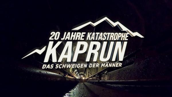 Bild 1 von 1: 20 Jahre Katastrophe Kaprun - Das Schweigen der Männer - Logo
