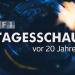 Tagesschau vor 20 Jahren