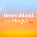 Deutschland am Morgen