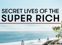 Secret Lives of the Super Rich