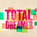 Total Dreamer - Träume werden wahr