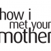 How I Met Your Mother