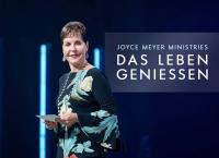 Joyce Meyer - Das Leben genießen