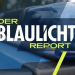 Der Blaulicht Report