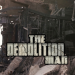The Demolition Man
