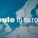 heute - in Europa