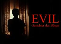 Evil - Gesichter des Bösen