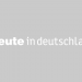 heute - in Deutschland