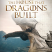 The House that Dragons Built (OmU)