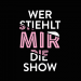 Wer stiehlt mir die Show?