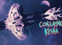 Conjuring Kesha