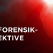 Die Forensik-Detektive