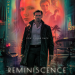 Reminiscence: Die Erinnerung stirbt nie