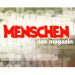 Menschen - das Magazin