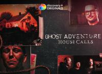Ghost Adventures - House Calls