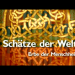 Schätze der Welt - Erbe der Menschheit