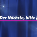 Der Nächste, bitte!