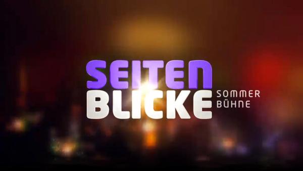 Bild 1 von 1: Seitenblicke Sommerbühne