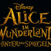 Alice im Wunderland: Hinter den Spiegeln