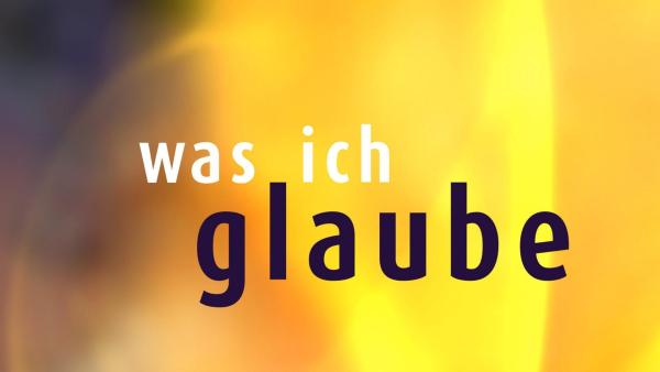 Bild 1 von 2: Was ich glaube