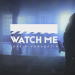 Watch Me - das Kinomagazin