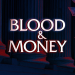 Blood & Money
