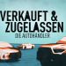 Verkauft & Zugelassen - Die Autohändler
