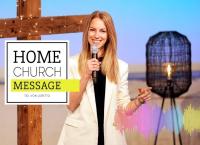 Home Church Message