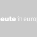 heute - in Europa