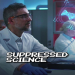 Suppressed Science - Geheimnisse der Wissenschaft
