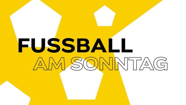 Bild 1 von 1: Fußball am Sonntag