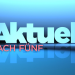 Aktuell nach fünf
