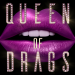 Queen of Drags