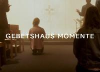 Gebetshaus Momente