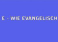 E wie evangelisch