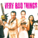 Very Bad Things