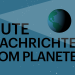 Gute Nachrichten vom Planeten